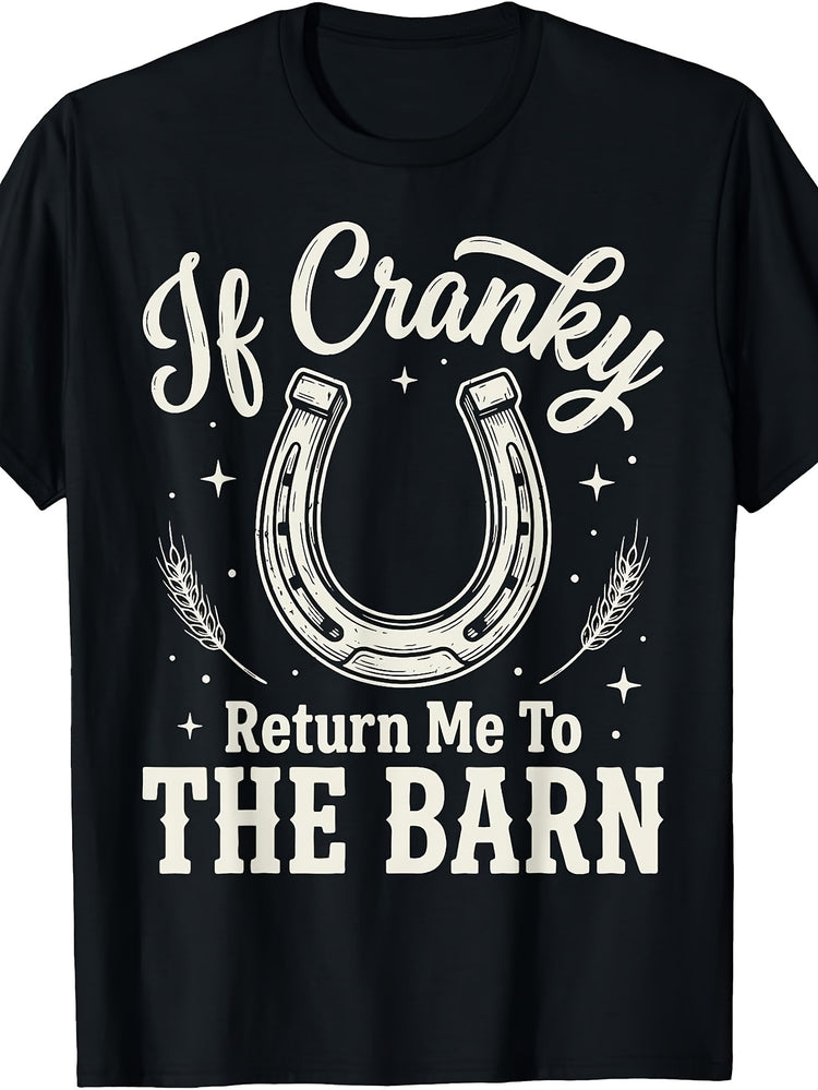 Men'S And Women'S T-Shirt, Funny Horse Lover Quote If Cranky Return Me to The Barn with Horseshoe And Wheat Design, Casual Daily Wear Summer Spring Autumn